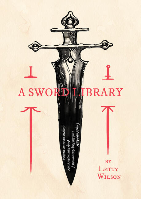 a book cover with a black ink drawing of a sword, a poem engraved on the blade. titles in red over the sword read "a sword library, by Letty Wilson."